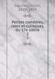 Petites comdies, rares et curieuses, du 17e sicle. 2, Fournel, Victor, 1829-1894 