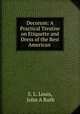 Decorum. A Practical Treatise on Etiquette and Dress of the Best American Society, S. L. Louis, John A Ruth 