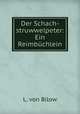 Ein Reim Buchlein allen freunden des koniglichen Spiels gewidmet, L. von Bilow 