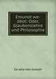 Emunot we-dot: Oder, Glaubenslehre und Philosophie, Sa?adia ben Joseph 