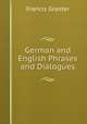 Deutsche und englische Redensarten und Gesprache, Francis Graeter 