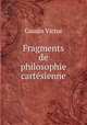 Fragments de philosophie cartesienne, Cousin Victor 