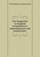 Der Pauperism in England in legislativen, administrativen und statistischen ., Carl Theodor von Kleinschrod 