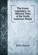 The Forest Legendary; Or, Metrical Tales of the North American Woods, Jefferys Taylor 