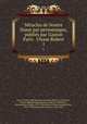 Miracles de Nostre Dame par personnages, publis par Gaston Paris & Ulysse Robert. 1, Gaston Paris 