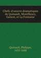 Chefs-d`oeuvre dramatiques de Quinault, Montfleury, Genest, et La Fontaine, Quinault, Philippe, 1635-1688 