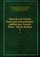Miracles de Nostre Dame par personnages, publis par Gaston Paris & Ulysse Robert. 2, Gaston Paris 
