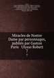 Miracles de Nostre Dame par personnages, publis par Gaston Paris & Ulysse Robert. 7, Gaston Paris 