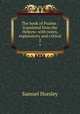 The book of Psalms : translated from the Hebrew: with notes, explanatory and critical. 2, Samuel Horsley 