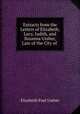 Extracts from the Letters of Elizabeth, Lucy, Judith, and Susanna Ussher, Late of the City of ., Elizabeth Paul Ussher 