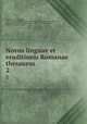 Novus linguae et eruditionis Romanae thesaurus. 2, Gesner, Johann Matthias, 1691-1761,John Adams Library (Boston Public Library) BRL,Estienne, Robert, 1503?-1559,Estienne, Robert, 1503?-1559,Adams, John, 1735-1826, former owner 