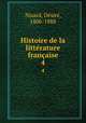 Histoire de la littrature franaise. 4, Desire Nisard 
