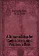 Altfranzosische Romanzen und Pastourellen, Bartsch, Karl, 1832-1888 