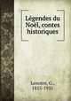 Legendes du Noel, contes historiques, Lenotre, G., 1855-1935 