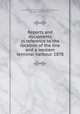Reports and documents in reference to the location of the line and a western terminal harbour. 1878, Canadian Pacific Railway Company,Fleming, Sandford, Sir, 1827-1915 