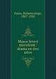 Marco Severi microform : drama en tres actos, Payro, Roberto Jorge, 1867-1928 