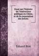 Essai sur l`histoire de l`instruction publique en Chine, et de la corporation des lettrs ., Eduard Biot 