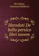 Herodoti De bello persico libri novem, Herodotus, Immanuel Bekkerus 