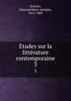 tudes sur la littrature contemporaine. 3, Scherer, Edmond Henri Adolphe, 1815-1889 