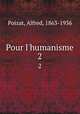 Pour l`humanisme. 2, Poizat, Alfred, 1863-1936 