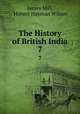 The History of British India from 1805 to 1835, James Mill, Horace Hayman Wilson 