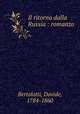 Il ritorno dalla Russia : romanzo, Bertolotti, Davide, 1784-1860 