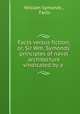 Facts versus fiction; or, Sir Wm. Symonds` principles of naval architecture vindicated by a ., William Symonds , Facts 