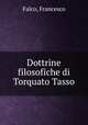 Dottrine filosofiche di Torquato Tasso, Falco, Francesco 