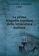 La prima tragedia regolare della letteratura italiana, Ciampolini, Ermanno, 1848- 