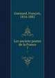 Les anciens poetes de la France. 7, Francois Guessard 