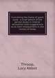 Furnishing the home of good taste : a brief sketch of the period styles in interior decoration with suggestions as to their employment in the homes of today, Throop, Lucy Abbot 