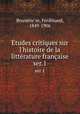 tudes critiques sur l`histoire de la littrature franaise. ser.1, Ferdinand Brunetie?re 