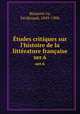 tudes critiques sur l`histoire de la littrature franaise. ser.6, Ferdinand Brunetie?re 