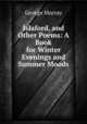 Islaford, and Other Poems: A Book for Winter Evenings and Summer Moods, George Murray 
