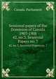 Sessional papers of the Dominion of Canada 1907-1908. 42, no.3, Sessional Papers no. 7, Canada. Parliament 