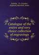 Catalogue of the entire and very choice collection of engravings, Sotheby & Co. (London, England),Marshall, Julian 