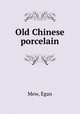 Old Chinese porcelain, Mew, Egan 