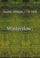 Winterslow;, Hazlitt, William, 1778-1830 