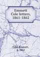 Emmett Cole letters, 1861-1862, Cole, Emmett, d. 1862 