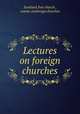 Lectures on foreign churches, Scotland free church , comm. on foreign churches 