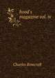 hood`s magazine vol. iv., Charles Rowcroft 