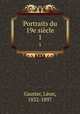 Portraits du 19e sicle. 1, Leon Gautier 