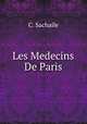 Les Medecins De Paris, C. Sachaile 