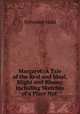 Margaret: A Tale of the Real and Ideal, Blight and Bloom; Including Sketches of a Place Not ., Sylvester Judd 