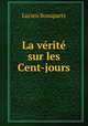 La verite sur les Cent-jours, Lucien Bonaparte 