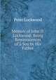Memoir of John D. Lockwood: Being Reminiscences of a Son by His Father, Peter Lockwood 