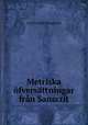 Metriska ofversattningar fran Sanscrit, Carl Fredrik Bergstedt 