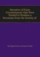 Narrative of Facts & Circumstances that Have Tended to Produce a Secession from the Society of ., New England Yearly Meeting of Friends 
