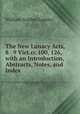 The New Lunacy Acts, 8 & 9 Vict.cc.100, 126, with an Introduction, Abstracts, Notes, and Index ., William Golden Lumley 
