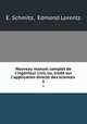Nouveau manuel complet de l`ingnieur civil, ou, trait sur l`application directe des sciences .. 1, E. Schmitz, Edmond Lorentz 